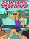 Scumbag Streamer