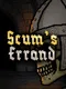 Scum's Errand