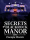 Secrets of Blackrock Manor: Escape Room