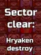Sector Clear: Hryaken Destroy