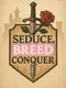 Seduce, Breed, Conquer