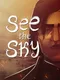 See the Sky