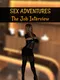 Sex Adventures: The Job Interview