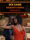 Sex Game - Naughty Couple - Episode 8