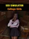 Sex Simulator: College Girls