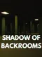 Shadow of Backrooms