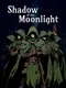 Shadow of the Moonlight