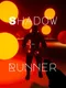 Shadow Runner