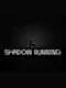 Shadow Running