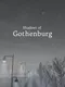 Shadows of Gothenburg