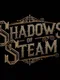 Shadows of Steam