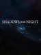 Shadows of the Night