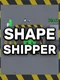 Shape Shipper
