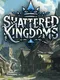 Shattered Kingdoms