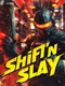 Shift'n Slay