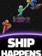 Ship Happens