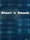 Shoot 'n' Smash