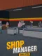 Shop Manager Simulator