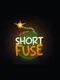 Short Fuse