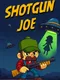 Shotgun Joe