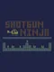 Shotgun Ninja