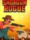 Shotgun Rogue