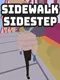 Sidewalk Sidestep
