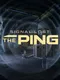 Signal Lost: The Ping