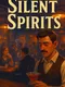 Silent Spirits