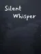 Silent Whisper