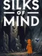 Silks of Mind