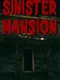 Sinister Mansion