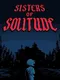 Sisters of Solitude