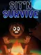 Sit 'N Survive