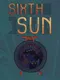 Sixth Sun