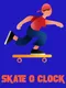 Skate O'Clock