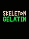 Skeleton Gelatin