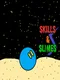 Skills and Slimes