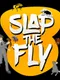 Slap the Fly
