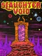 Slaughter Void
