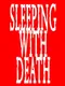 Sleeping With Death