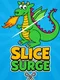 Slice Surge