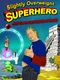 Slightly Overweight Superhero and the Seven Levels of Death