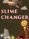 Slime Changer