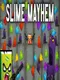 Slime Mayhem