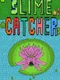 SlimeCatcher