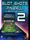 Slot Shots Pinball 2