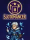 Slotomancer