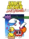 Snack Attack and Friends
