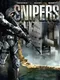Snipers: Invisible, Silent, Deadly